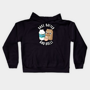 Bake Batter And Roll Funny Baking Song Pun Kids Hoodie